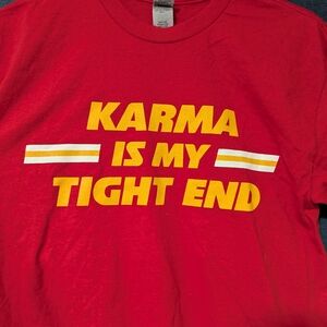 Karma Is My Tight End Unisex Size M Shirt